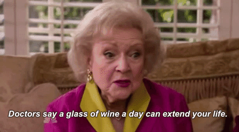  wine advice betty white pearls of wisdom doctors say a glass of wine a day can extend your life GIF