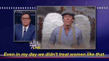 stephen colbert even in my day we didnt treat women like that GIF by The Late Show With Stephen Colbert