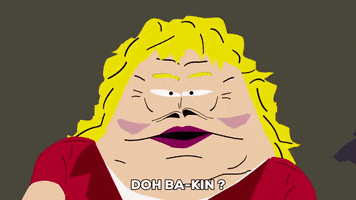 doh ba-kin? fat blonde GIF by South Park 