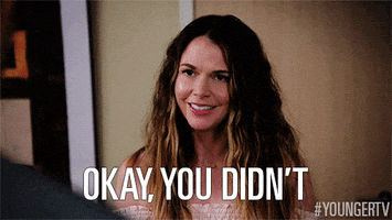 you didnt tv land GIF by YoungerTV