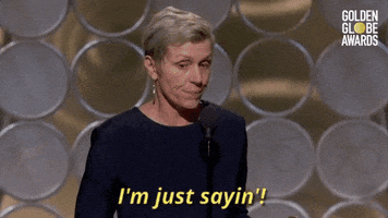Just Saying Frances Mcdormand GIF by Golden Globes