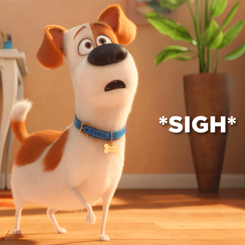 Tuesday Sigh GIF by The Secret Life Of Pets