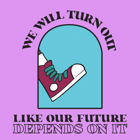 Digital art gif. Within a half-moon-shaped window over a lilac background, a series of diverse female legs step into view. Text, “We will turn out like our future depends on it.”