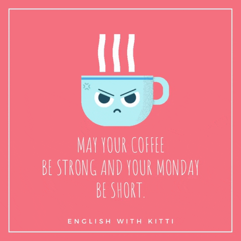 Coffee Monday GIF by English with Kitti