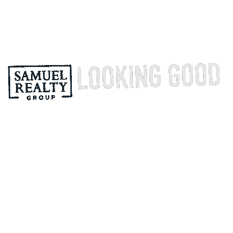 Looking Good Real Estate Sticker by Samuel Realty Group