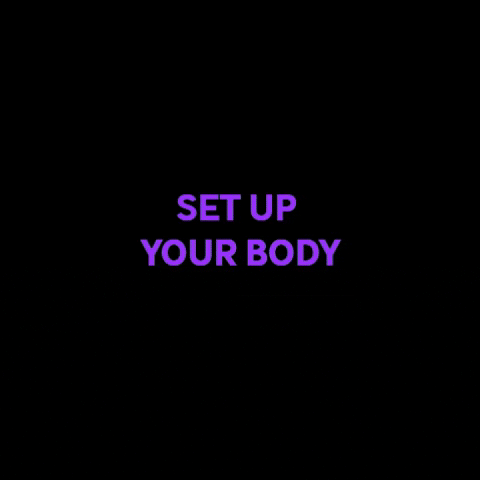 Set Up Your Body GIF