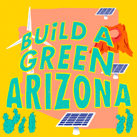 Digital art gif. Orange shape of Arizona dances alongside several cacti, a petrified tree stump, three solar panels, and a whirling windmill against a yellow background. Text, “Build a green Arizona.”