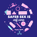Safer sex is self care