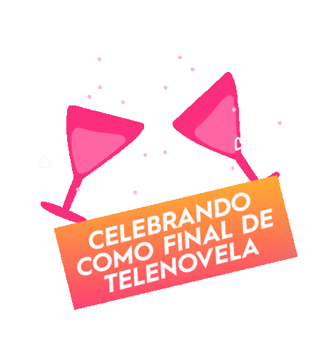 Cheers Celebrando Sticker by Pasiones TV