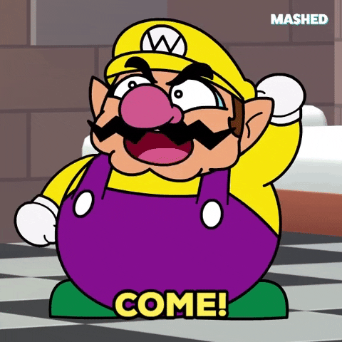 Video game gif. Wario yells, with his fist raised in the air, "come!" which appears as text.