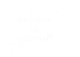 Believe In Yourself Sticker