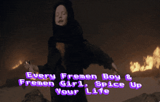 Every Fremen Boy Fremen Girl Spice Up Your Life GIF