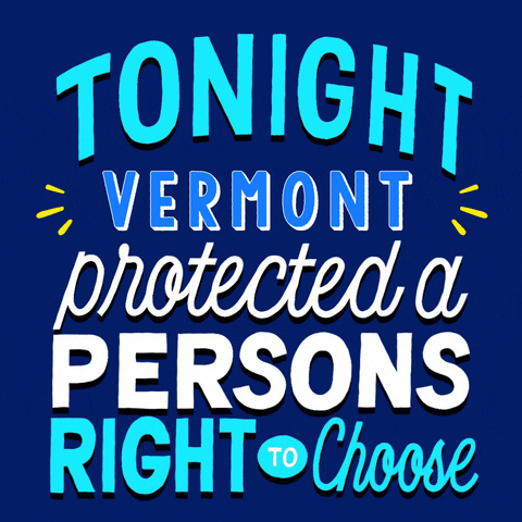 Text gif. Stylized letters in white and cyan on a royal background, accented by yellow action marks. Text, "Vermont protected a person's right to choose."
