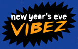 Your New Year’s Eve Vibe Check