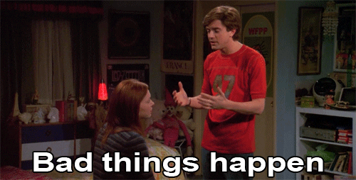  that 70s show bad things happen GIF