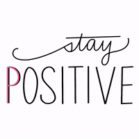 Stay Positive Good Vibes GIF by Positively Present