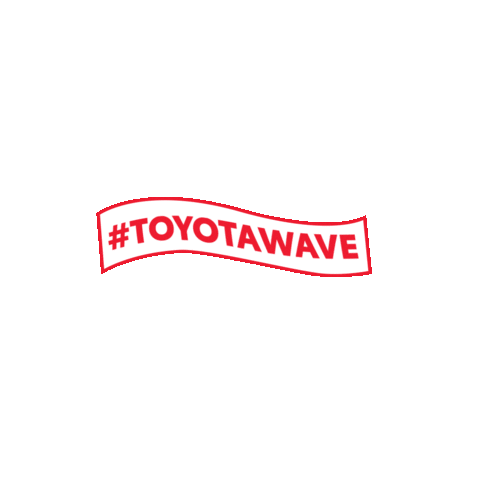 Wave Teamtoyota Sticker by Toyota Canada