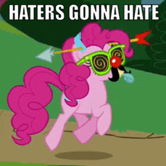  my little pony haters gonna hate GIF