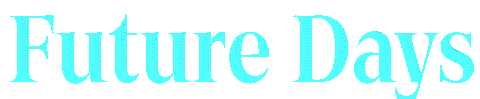 Future Days Sticker