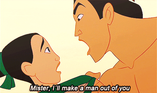 I always felt an affinity to Mulan. When I was young I desperately wished to be a boy.