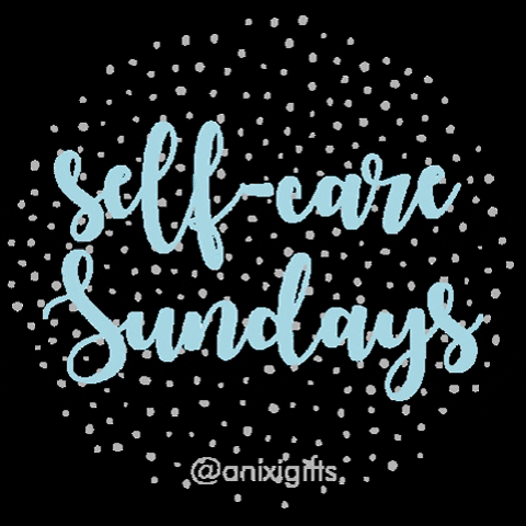 Self Care Sunday GIF by anixigifts