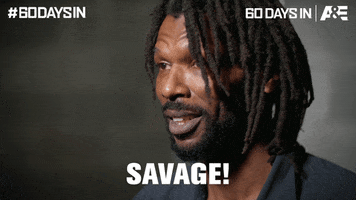 60 Days In Savage GIF by A&E