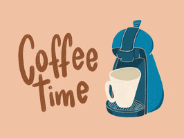 Illustrated gif. Coffee maker pours coffee into a mug. Text, “Coffee time.”