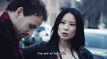 You Are So Full Of It Lucy Liu GIF