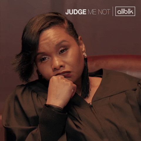 Listening Judge Me Not GIF by ALLBLK