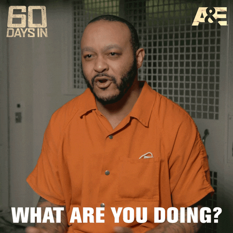 What Are You Doing 60Daysin GIF by A&E