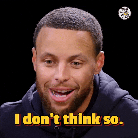 I Dont Know Stephen Curry GIF by First We Feast