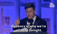 "Decency is why we're all here tonight."