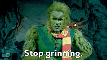 Stop Smiling The Grinch GIF by NBC