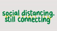 Social Distancing, Still Connecting