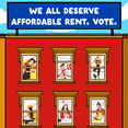 We all deserve affordable rent. Vote.