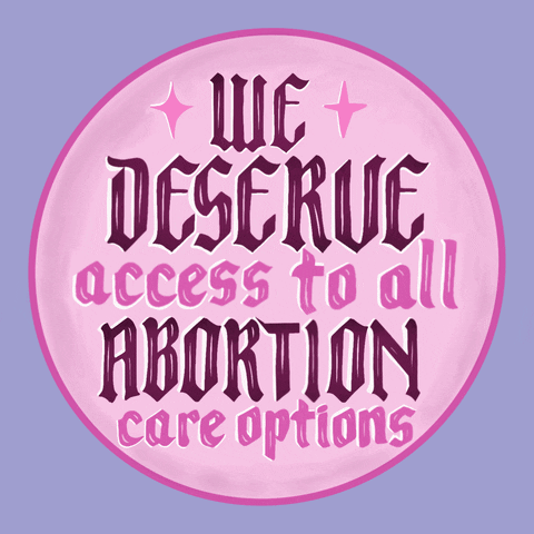 Text gif. Big, round pink sticker reads "We deserve access to all abortion care options" against a purple background.