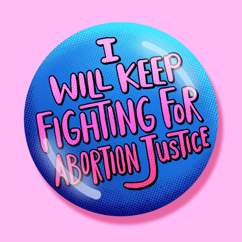 Illustrated gif. Bright blue and pink button pin bobbing back and forth on a bubblegum pink background. Text, "I will keep fighting for abortion justice."
