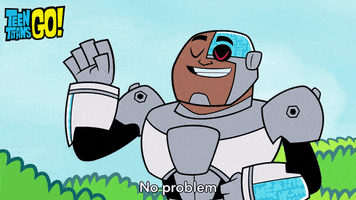 No Problem Cyborg GIF by Cartoon Network