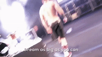 Dream As Big As You Can