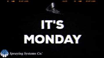 Tired Monday Morning GIF by Spraying Systems Co