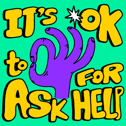 Text gif. Big, purple ok sign on a green background surrounded by twinkling stars and the message "It's ok to ask for help."