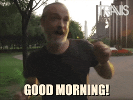 Happy Good Morning GIF by Travis