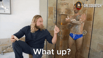What Is Up GIF by DrSquatchSoapCo