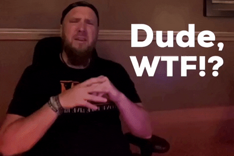 Dude Wtf GIFs - Find & Share on GIPHY