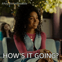 Anythings Possible Hows It Going GIF by anythingismovie