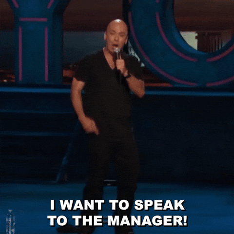 Let Me Talk to Your Manager!