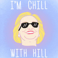 election 2016 im chill with hill GIF by Look Human