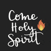 Come Holy Spirit