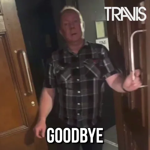 Bye Bye Goodbye GIF by Travis