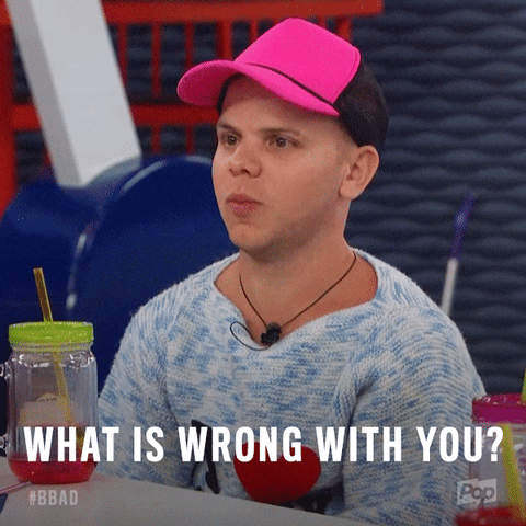 what is wrong with you big brother GIF by Big Brother After Dark